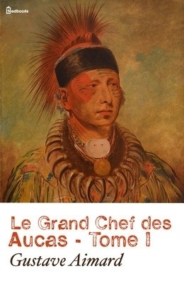 Le Grand Chef des Aucas - Tome I