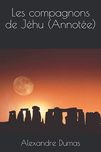 Les Compagnons de Jéhu (Annotée)