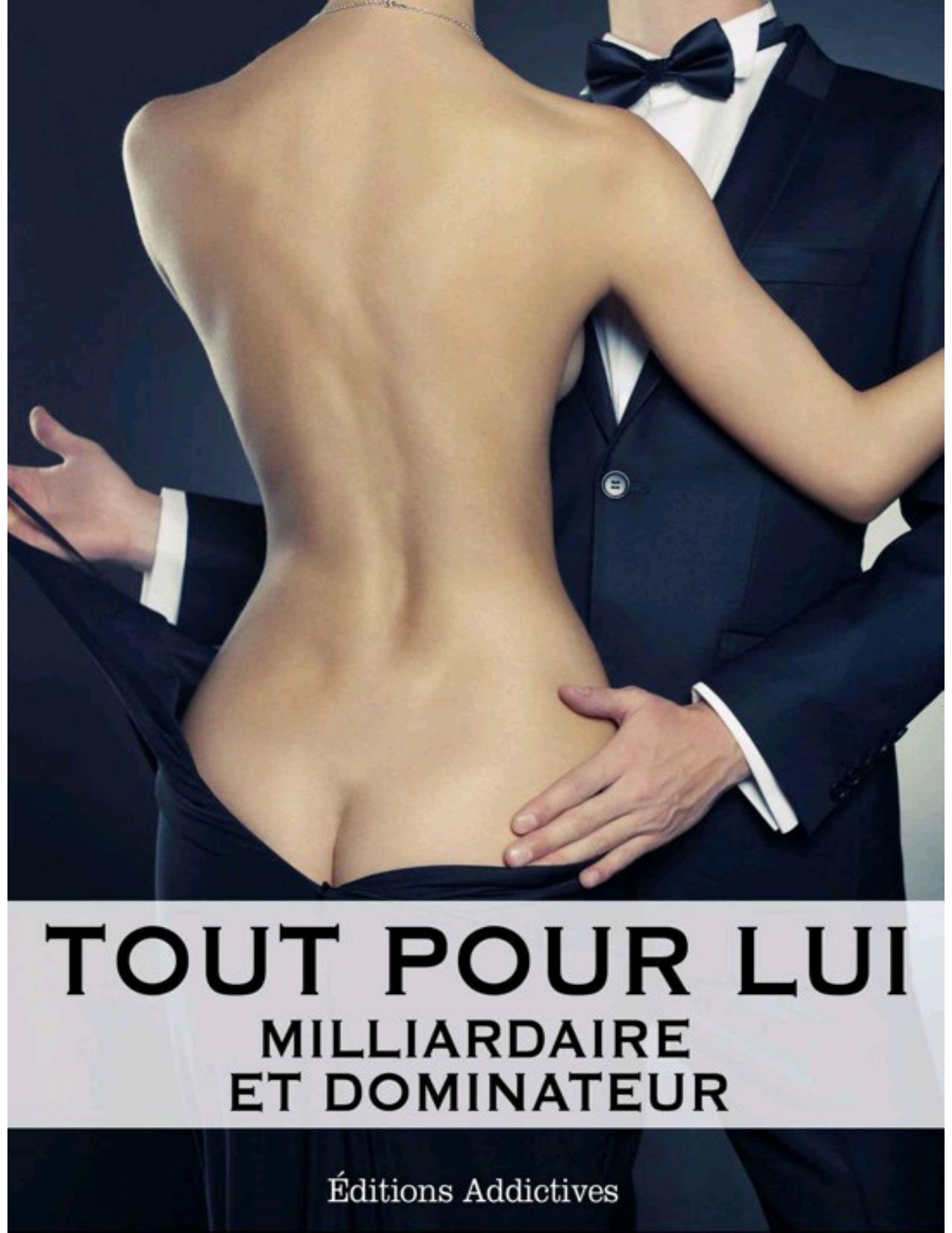 Tout pour lui – 2 ⠀䴀椀氀氀椀愀爀搀愀椀爀攀 攀琀 搀漀洀椀渀愀琀攀甀爀) ⠀䘀爀攀渀挀栀 䔀搀椀琀椀漀渀)