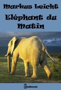 Éléphant du Matin...
