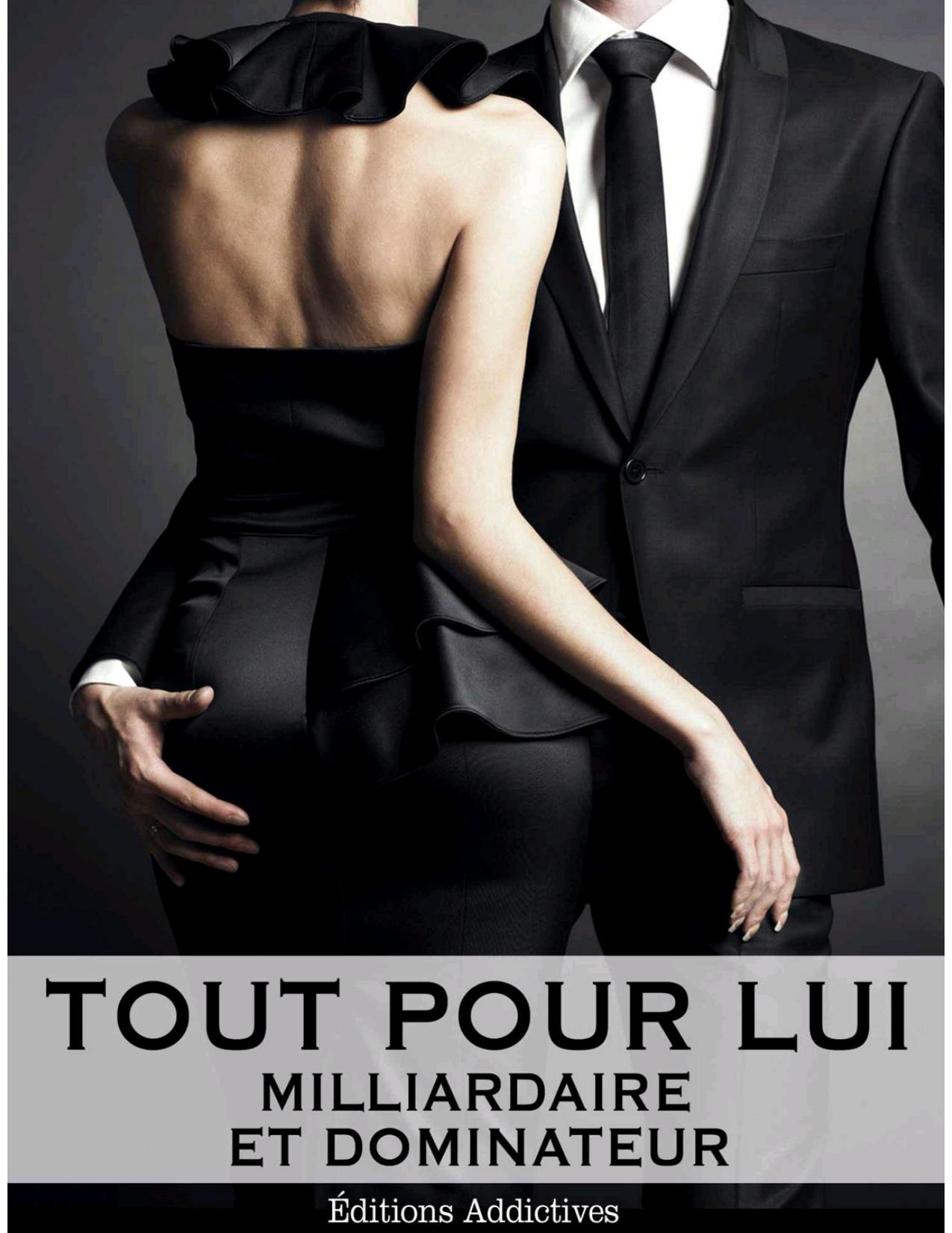Tout pour lui – 5 ⠀䴀椀氀氀椀愀爀搀愀椀爀攀 攀琀 搀漀洀椀渀愀琀攀甀爀) ⠀䘀爀攀渀挀栀 䔀搀椀琀椀漀渀)