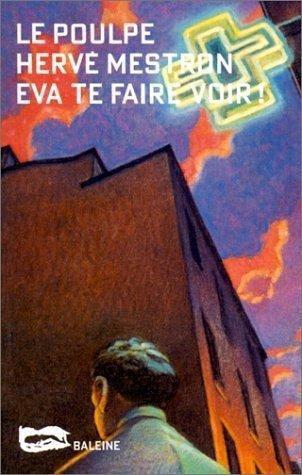 Eva Te Faire Voir - Hervé Mestron