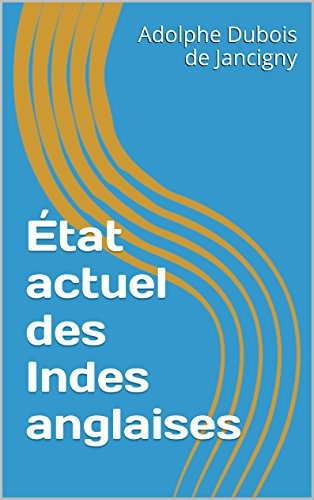État actuel des Indes anglaises