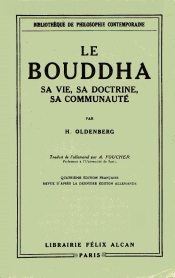 La Bouddha, sa vie, sa doctrine, sa communauté