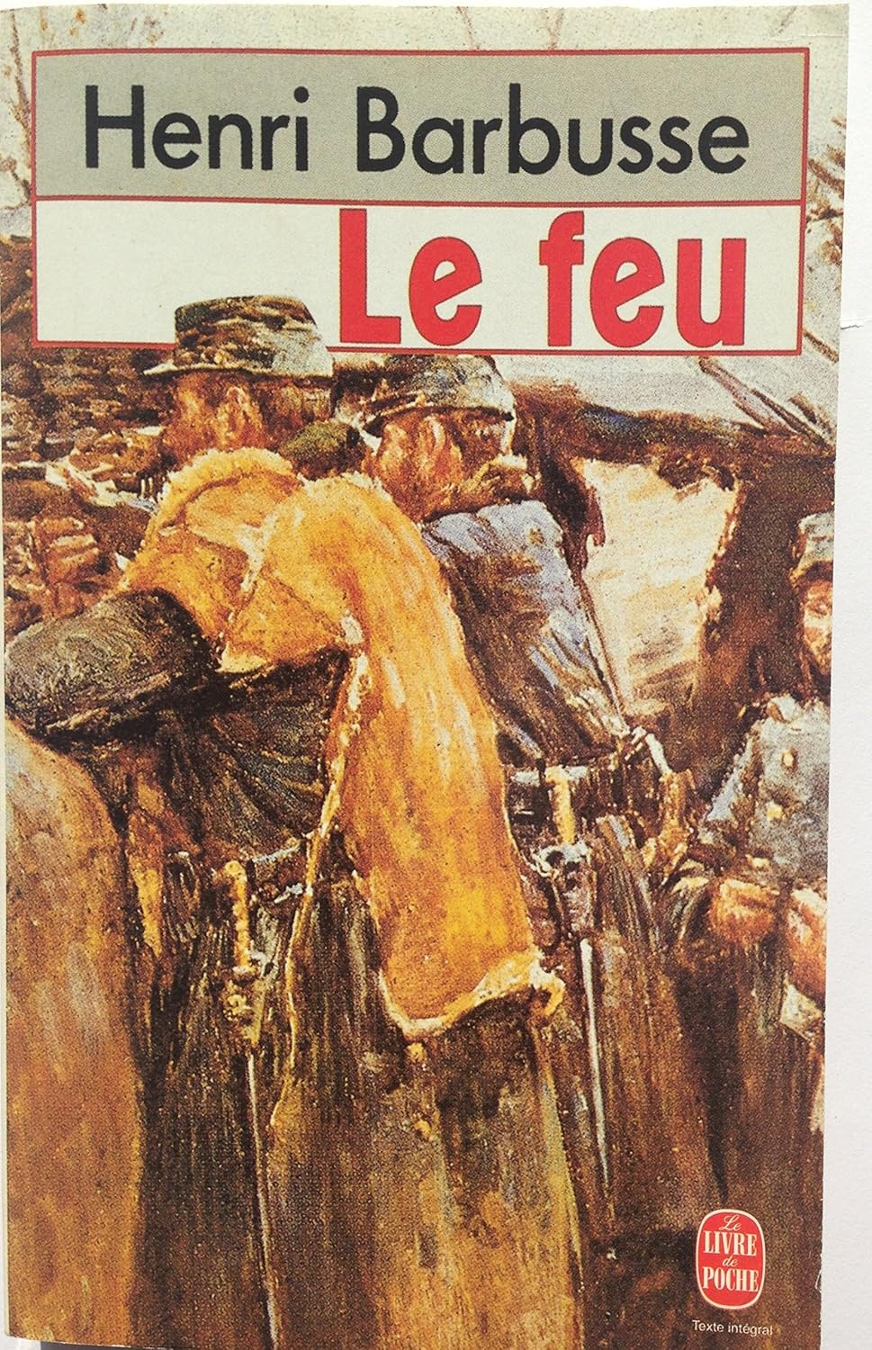 Le feu, journal d'une escouade suivi du "carnet de guerre"