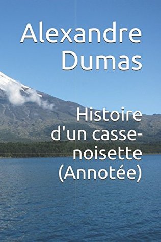 Histoire d'un Casse-Noisette (Annotée)