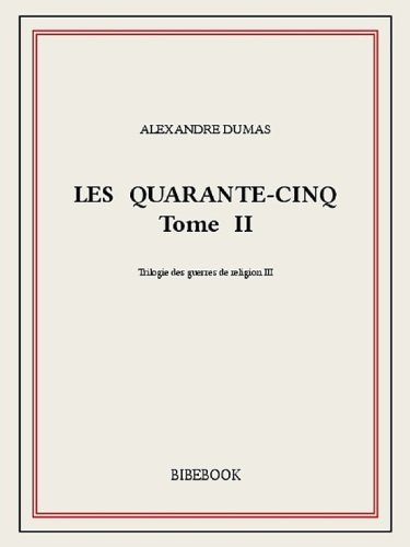 Les Quarante-Cinq II