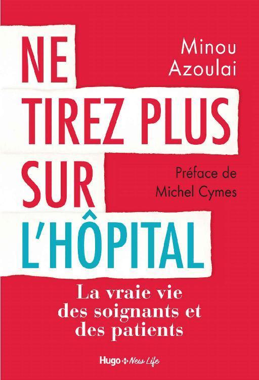 Ne tirez plus sur l'hôpital (French Edition)