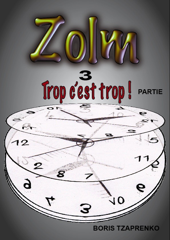 Zolm 3 Trop c'est trop !