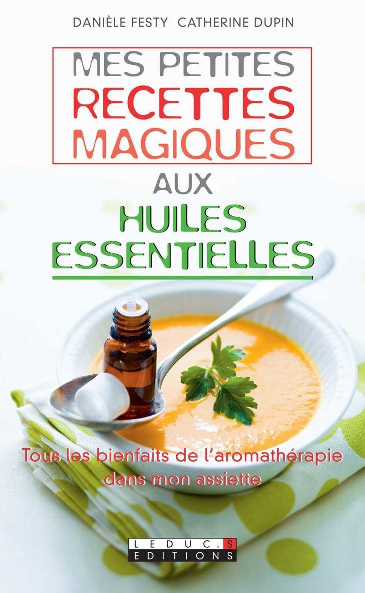 Mes petites recettes magiques aux huiles essentielles (French Edition)