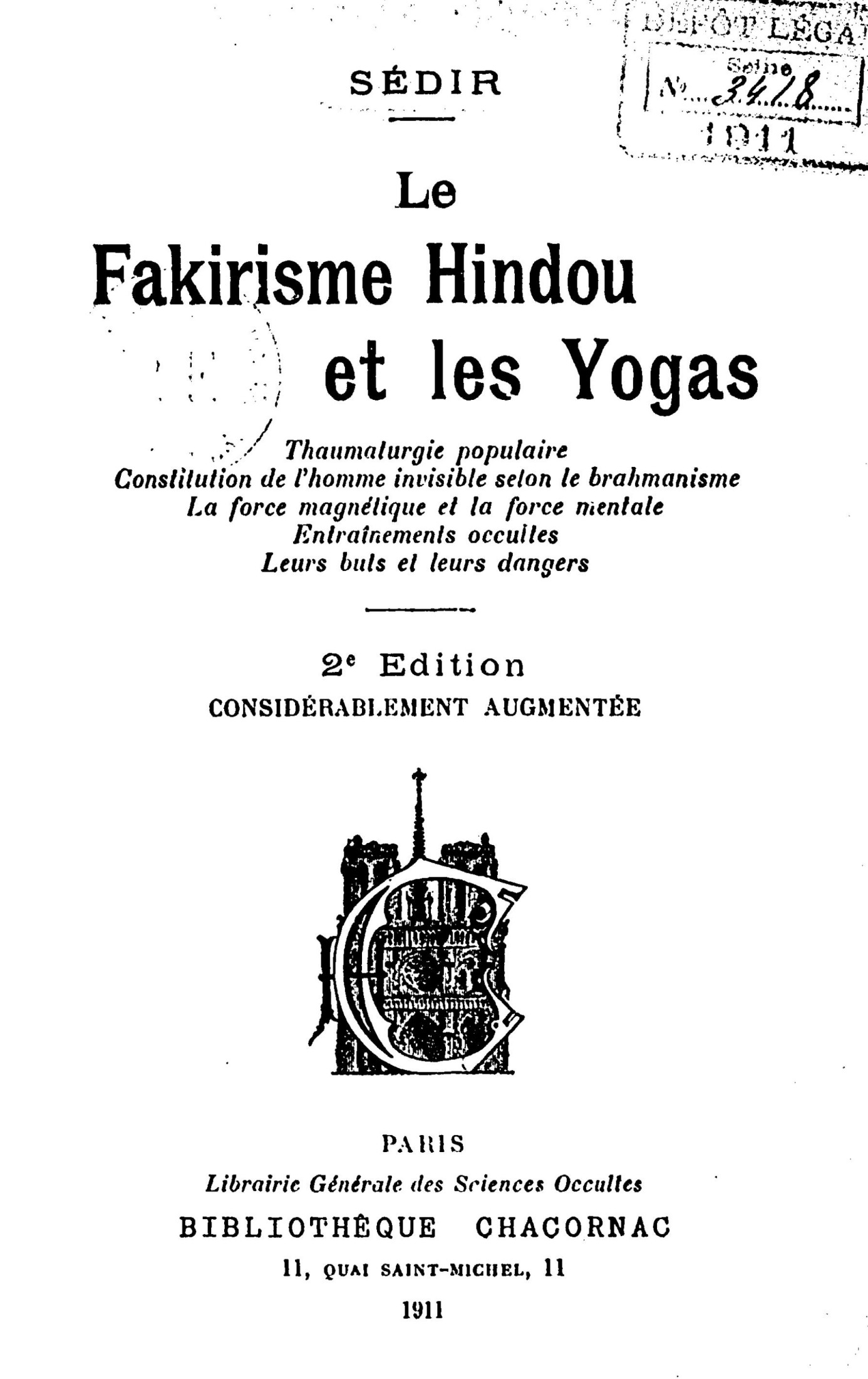 Sédir, Paul (1871-1926). Sédir. Le Fakirisme hindou et les yogas... 2e édition.... 1911.