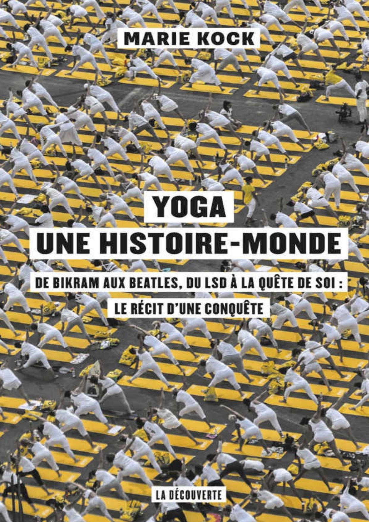 Yoga, une histoire-monde (French Edition)