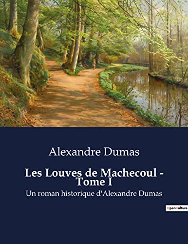 Les Louves de Machecoul - Tome I: Un roman historique d'Alexandre Dumas