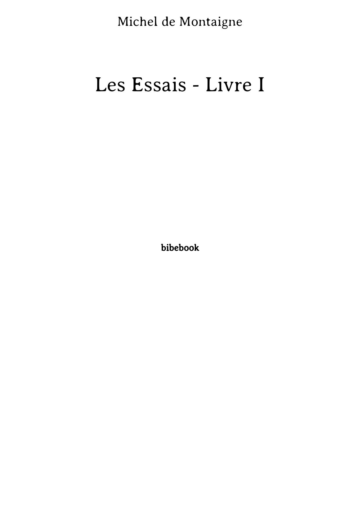 Les Essais - Livre I