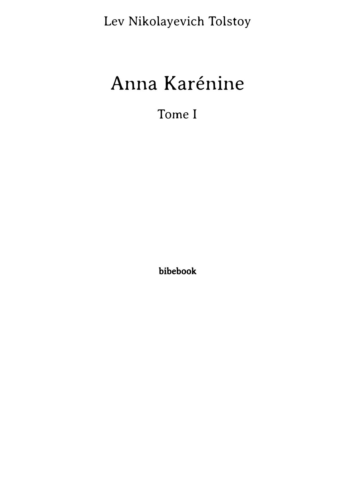 Anna Karénine - Tome I