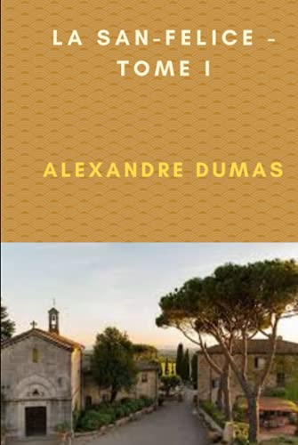 La San-Felice - Tome I (Annotated)