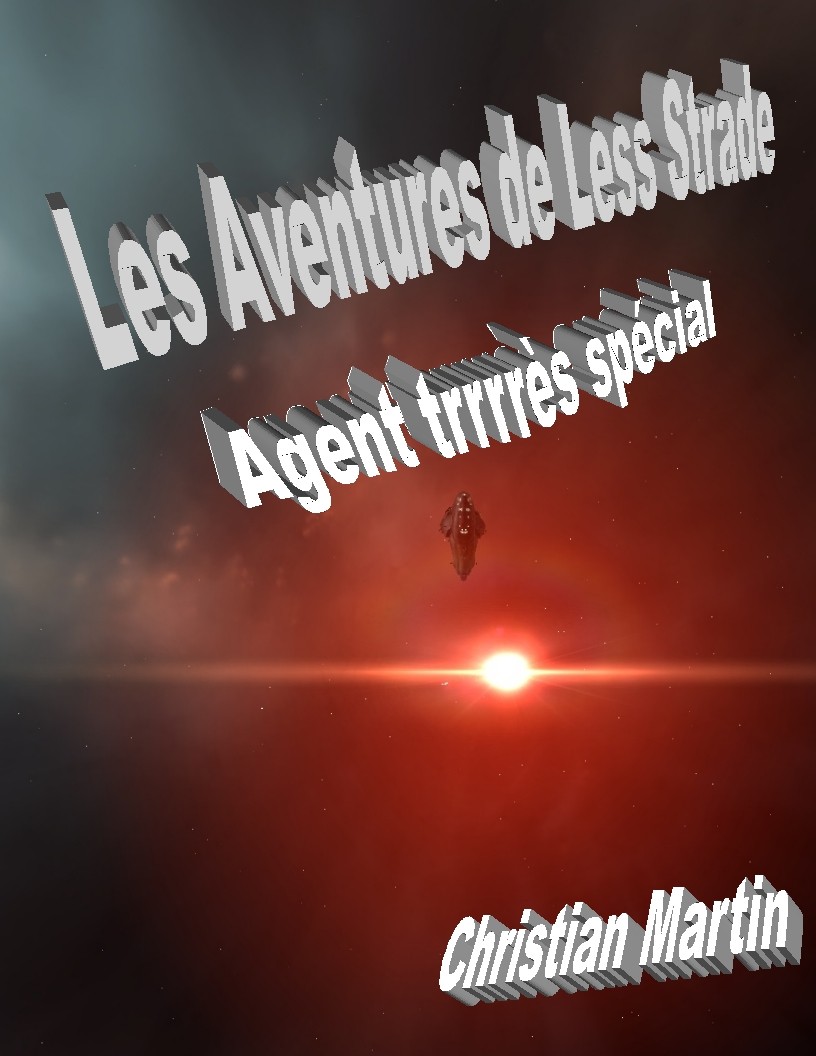 Les Aventures de Less Strade: Agent trrrrrrès spécial!!!
