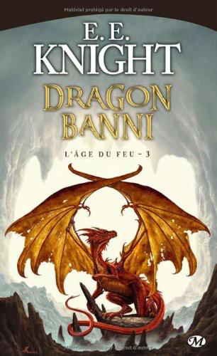 L'âge du feu - 03 - Dragon Banni
