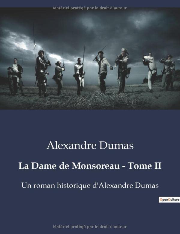 La Dame de Monsoreau - Tome II: Un roman historique d'Alexandre Dumas