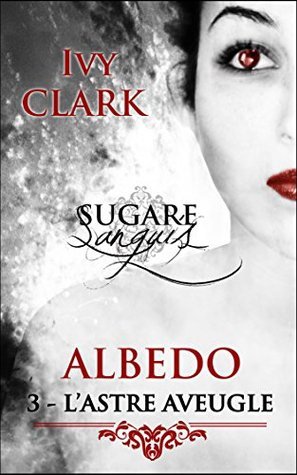 Albédo 3: L'Astre Aveugle