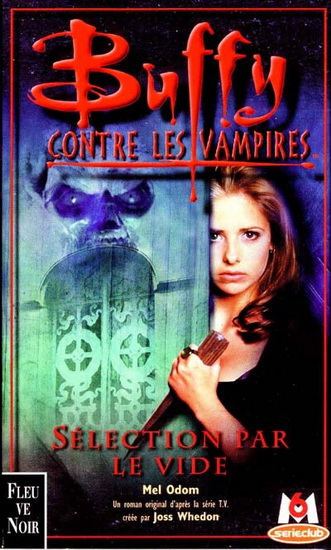 Buffy contre les vampires T16 Selection par le Vide