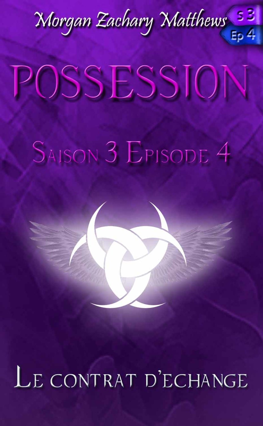 Possession - Tome 3.4: Le contrat d'échange
