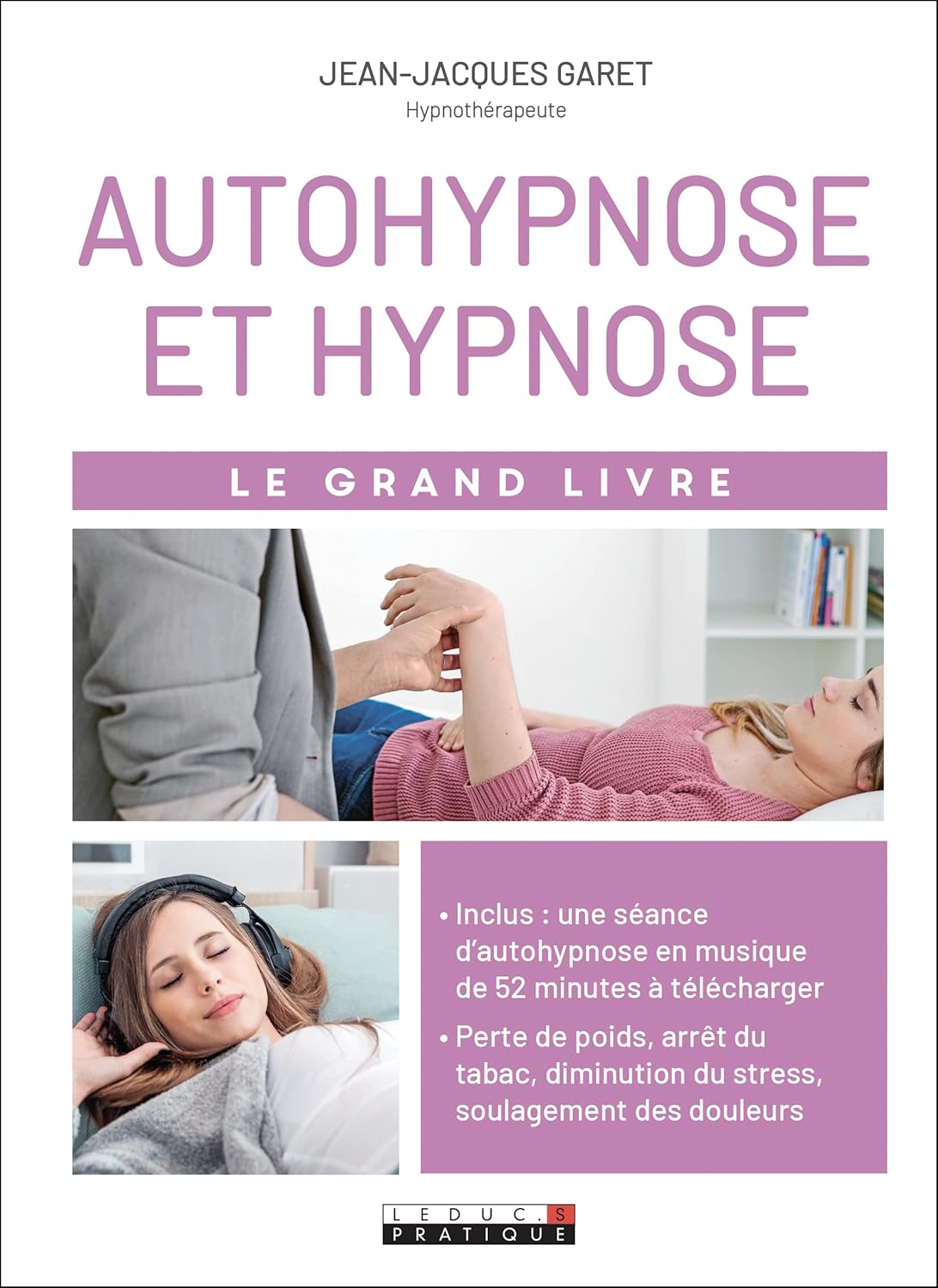 Autohypnose et hypnose: Le grand livre
