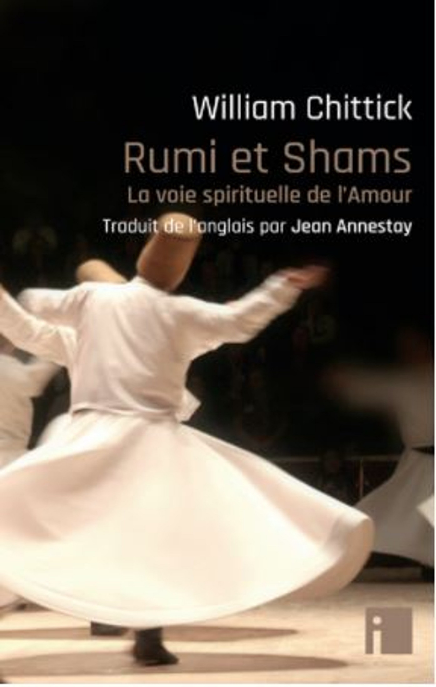 Rumi et Shams: la voie spirituelle de l'Amour