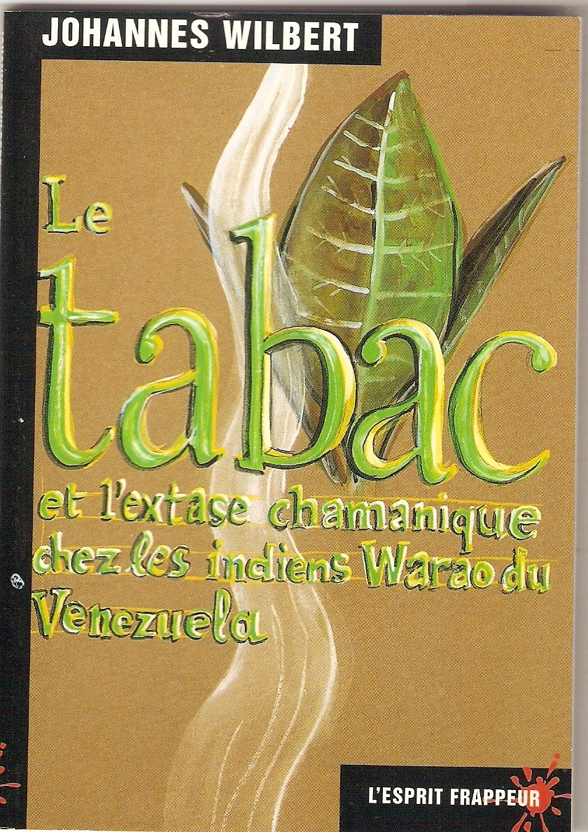 Le Tabac et l'Extase chamanique chez les indiens warao du Venezuela