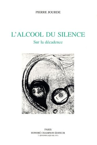 L'Alcool du silence : Sur la décadence