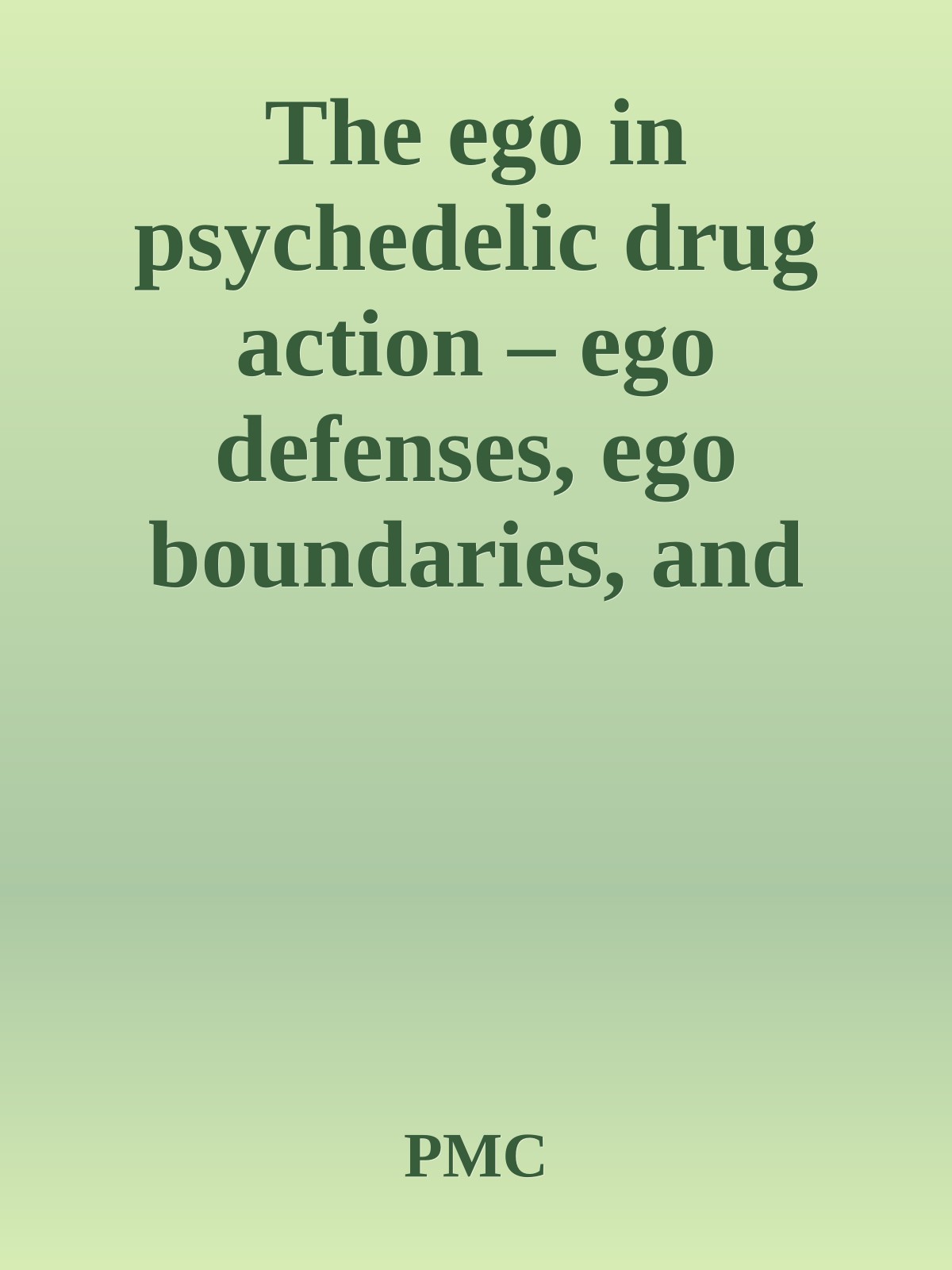 The ego in psychedelic drug action – ego defenses, ego boundaries, and the therapeutic role of regression