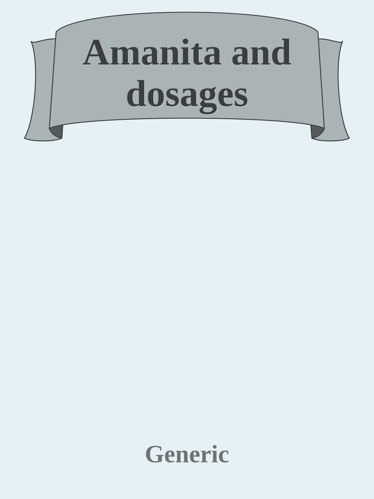 Amanita and dosages