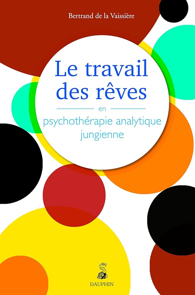 Le travail des rêves en psychothérapie analytique jungienne