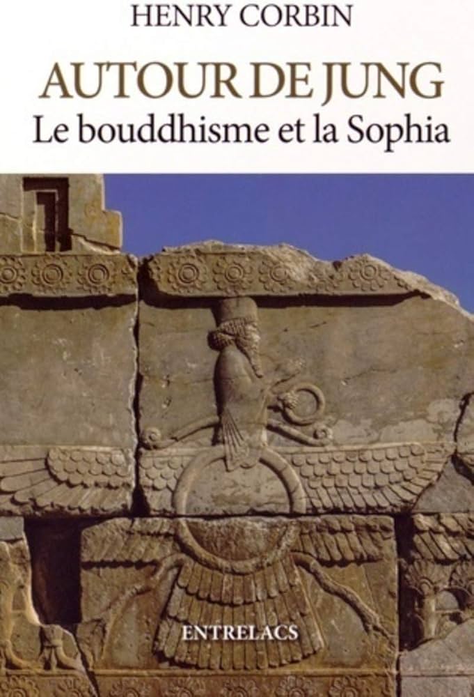 Autour de Jung - Le bouddhisme et la sophia