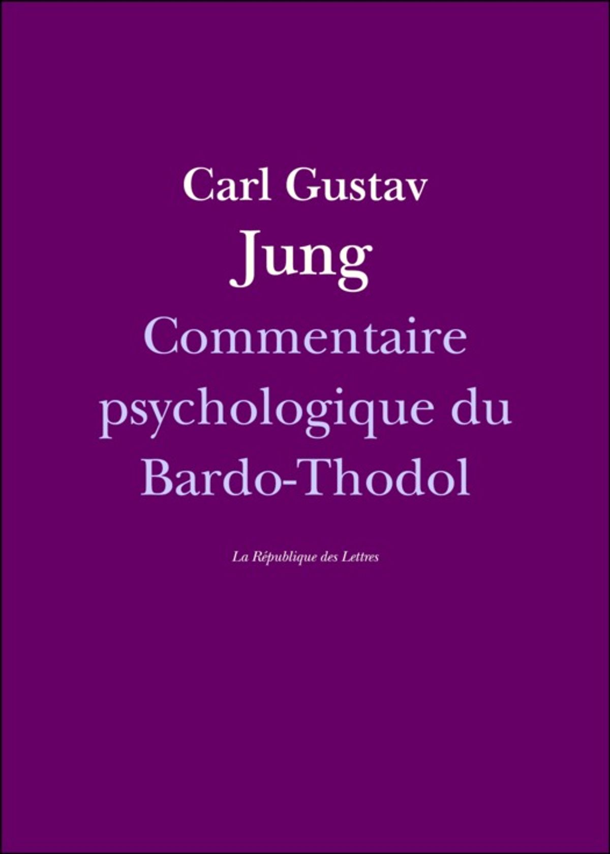 Commentaire psychologique du Bardo-Thodol