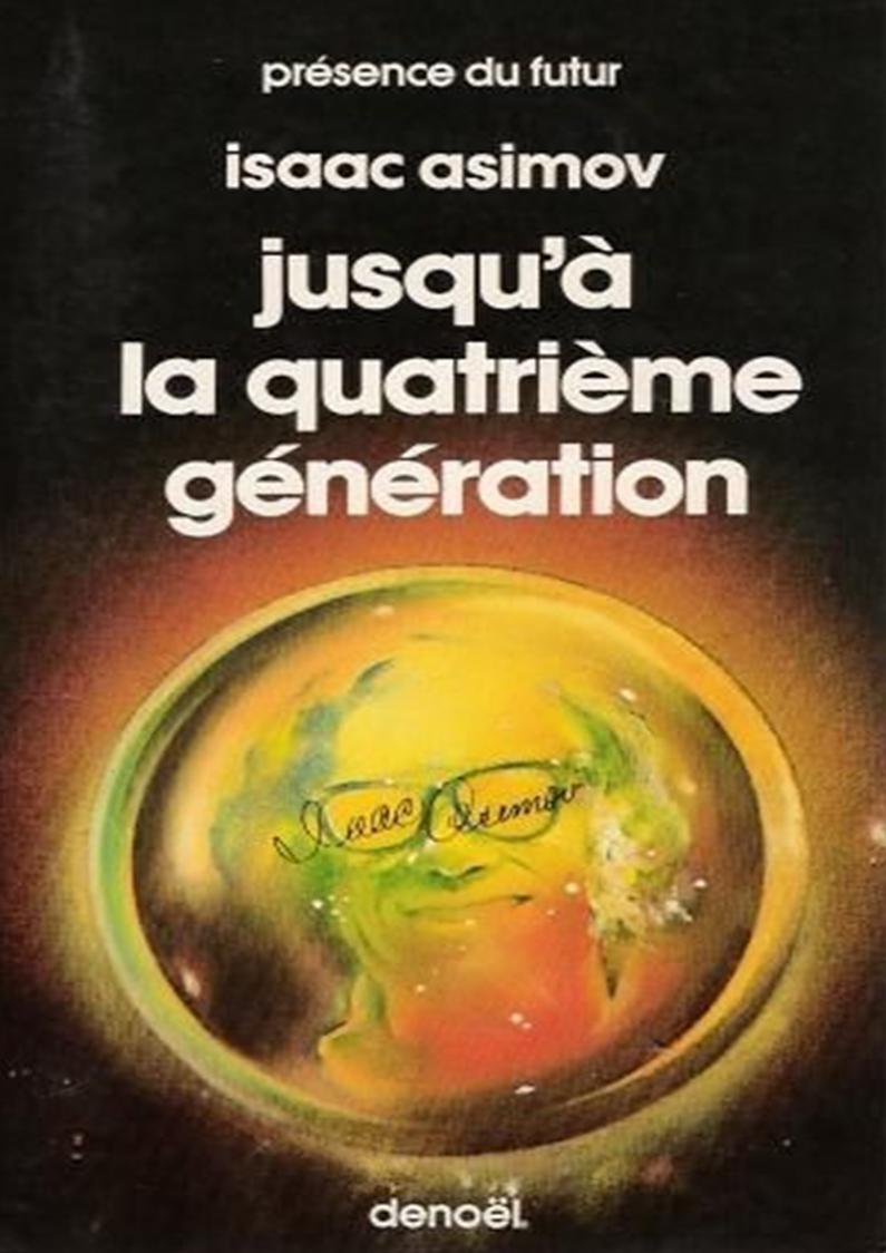 Jusqu'à la quatrième génération
