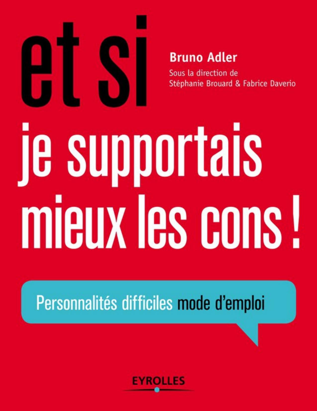 Et si je supportais mieux les cons !
