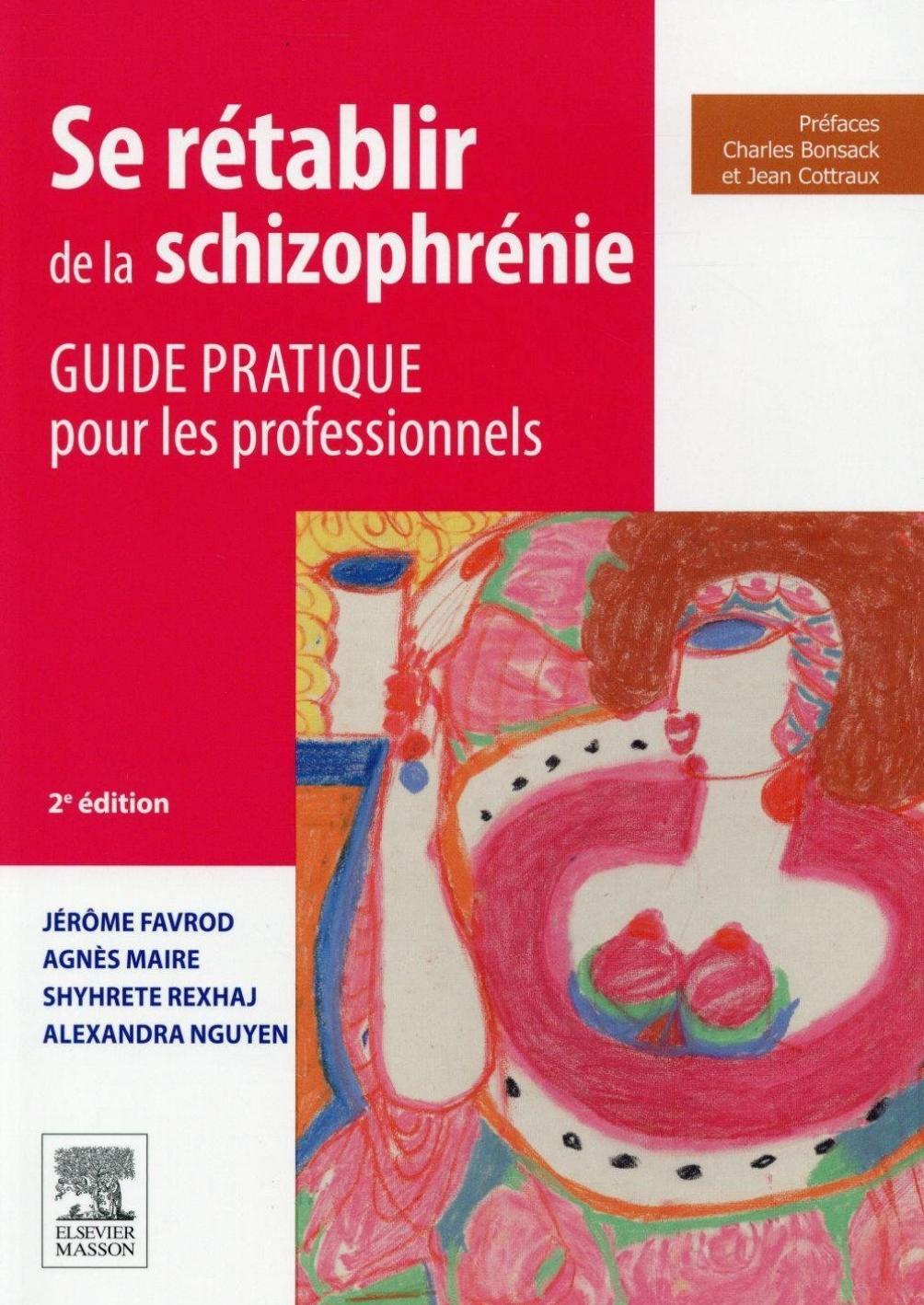 Se retablir de la schizophrenie - Guide pr