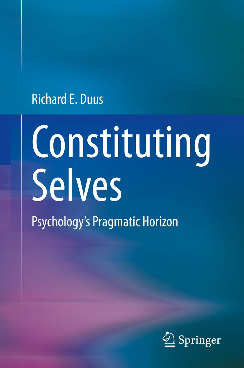 Constituting Selves: Psychology's Pragmatic Horizon