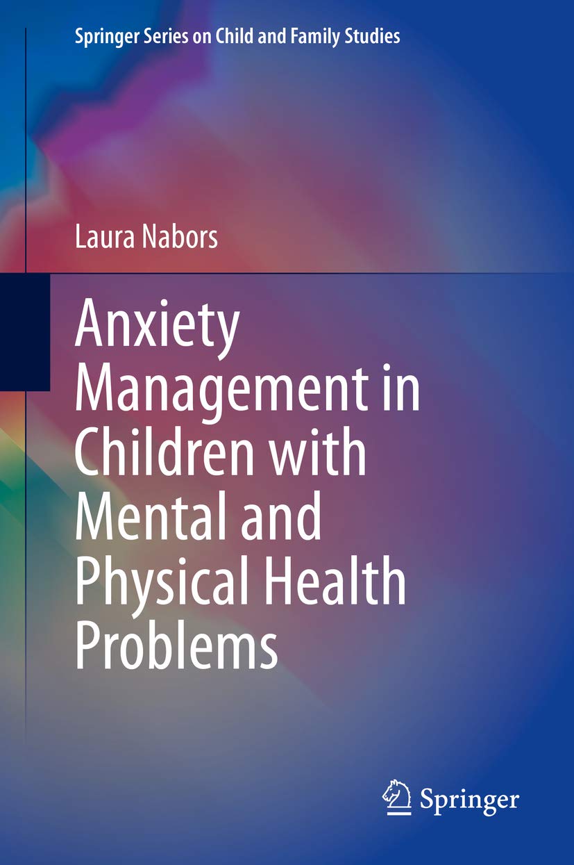 Anxiety Management in Children With Mental and Physical Health Problems