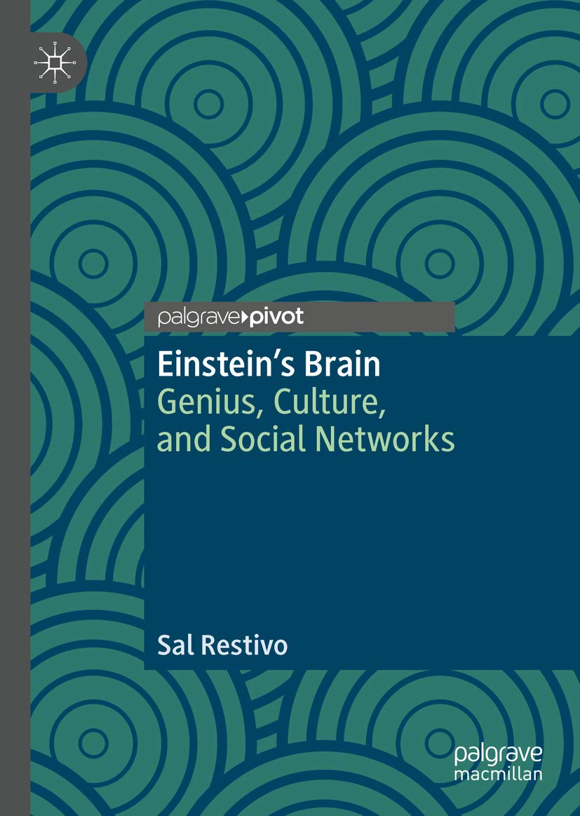 Einstein’s Brain: Genius, Culture, and Social Networks