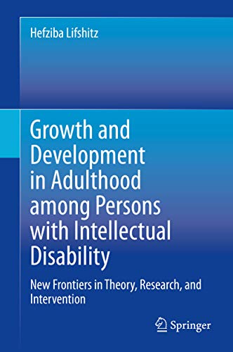 Growth and Development in Adulthood Among Persons With Intellectual Disability: New Frontiers in Theory, Research, and Intervention