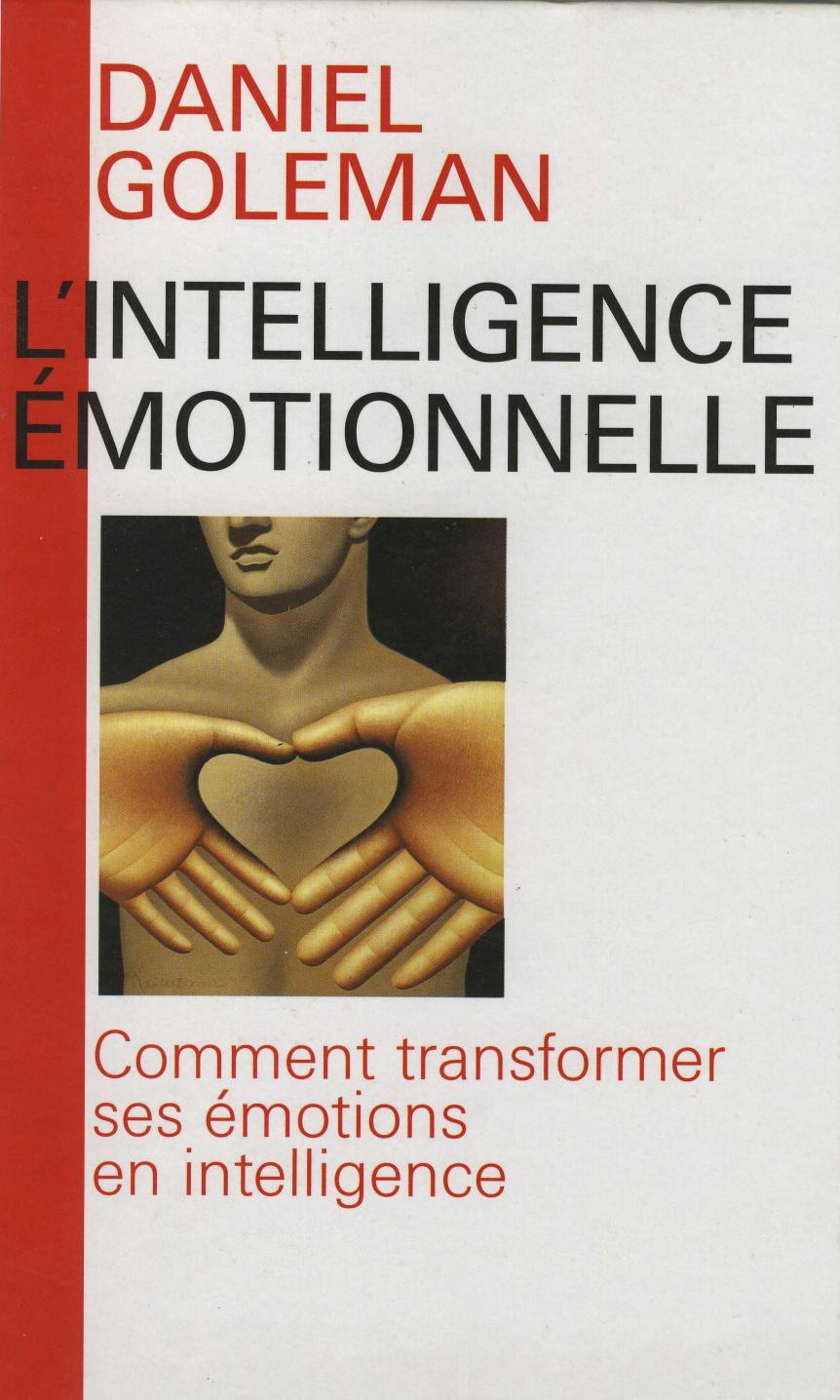 Lintelligence emotionel. Coment transfo