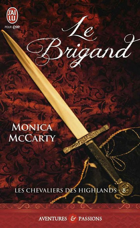 Les chevaliers des Highlands – Tome 8 - Le Brigand (J'ai lu Aventures & Passions) (French Edition)