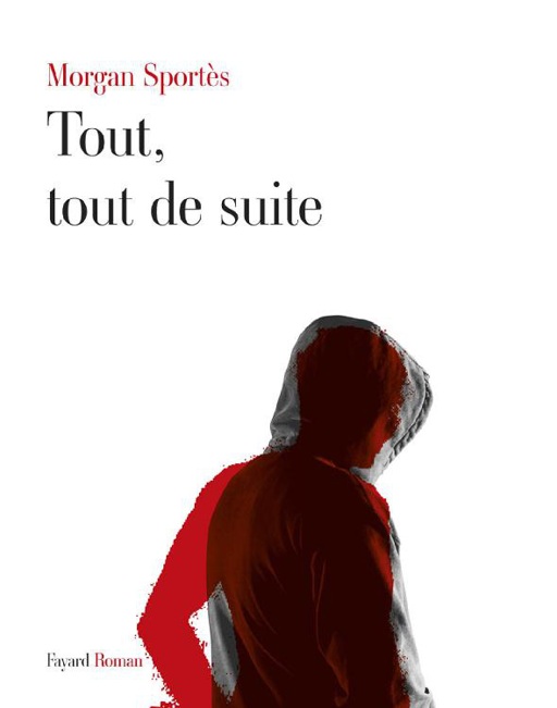Tout, tout de suite - Prix Interallié 2011
