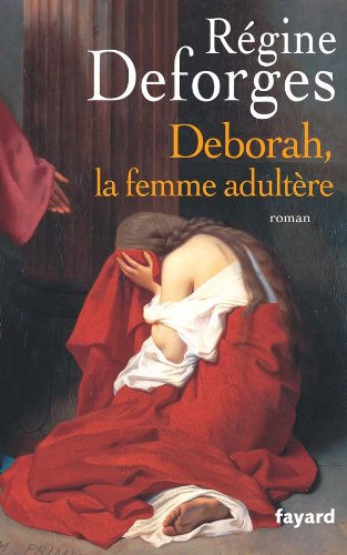 Deborah, la femme adultère: roman