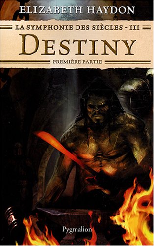 Destiny: roman. Première partie