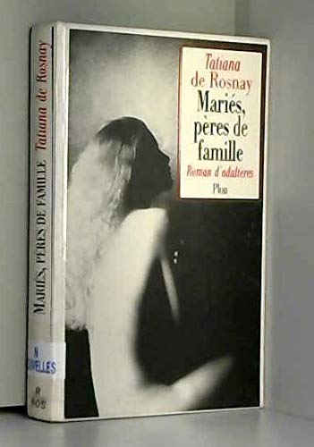 Mariés, pères de famille: Romans d'adultères