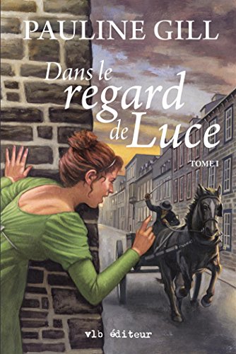 Dans le regard de Luce: roman