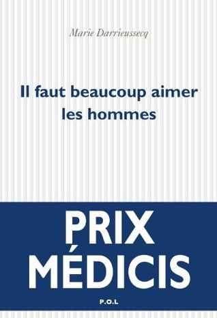 Il faut beaucoup aimer les hommes
